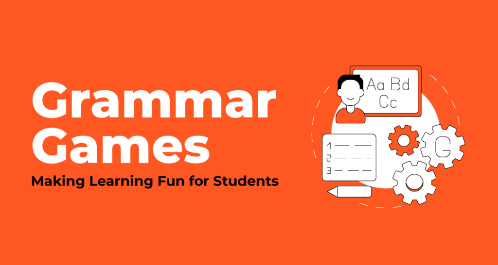 Grammar Games: Making Learning Fun for Students