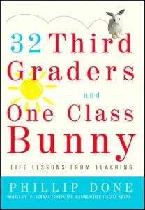 32 Third Graders and One Class Bunny by Phillip Done