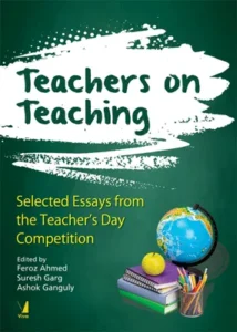 Teachers on Teaching by Feroz Ahmed, Suresh Garg, Ashok Ganguly
