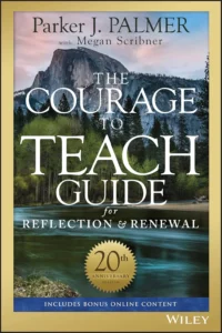 The Courage to Teach by Parker J. Palmer