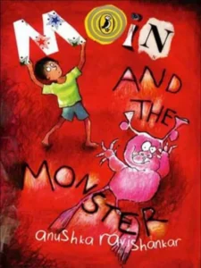 Moin and the Monster - (Indian author) Anushka Ravishankar